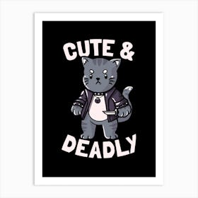 Cute And Deadly Art Print