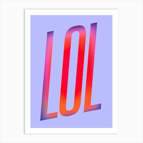 LOL In Blue Art Print