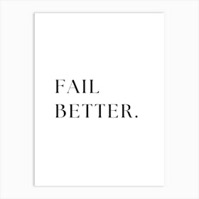 Fail Better Art Print