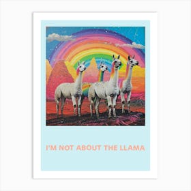 I M Not About The Llama Poster 1 Art Print