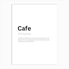 Cafe Definition Meaning Art Print