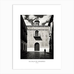 Poster Of Alcala De Henares, Spain, Black And White Analogue Photography 1 Art Print