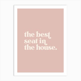 The Best Seat In The House - Pink Bathroom Art Print