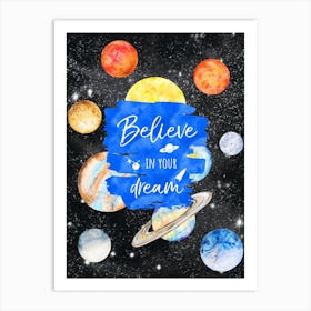 Believe In Your Dream — Space Neon Watercolor #18 Art Print