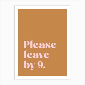 Please Leave By 9 - Mustard Art Print