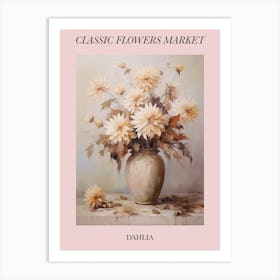 Classic Flowers Market  Dahlia Floral Poster 1 Art Print