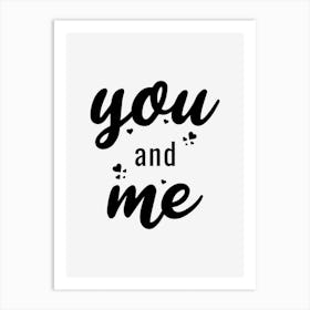 You And Me Art Print