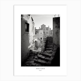 Poster Of Matera, Italy, Black And White Analogue Photography 2 Art Print