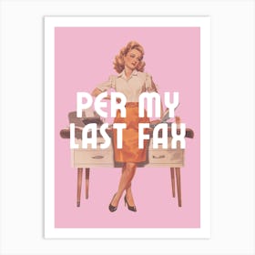 Per My Last Fax | Per My Last Email Funny Office Art Print