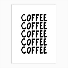 Coffee Coffee White Art Print