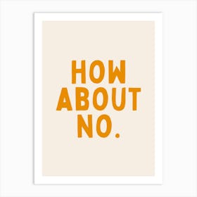 How About No. | Oatmeal And Mustard Art Print