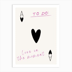 To Do Live In The Moment 1 Art Print