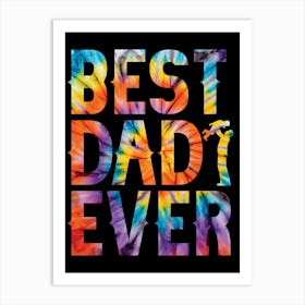 Best Dad Ever Happy Father’s Day 1 Art Print