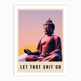 Let That Shit Go Buddha Low Poly (28) Art Print