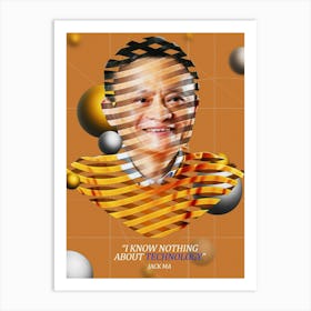 Quote In Ribbon Famous People Jack Ma ― I Know Nothing About Technology Art Print