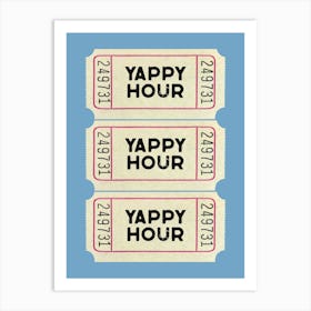 Yappy Hour Ticket Sky Blue Art Print