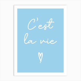 C'est La Vie Baby Blue Art Print