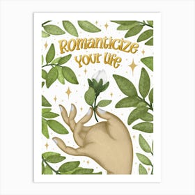 Romanticize your life positive quote Art Print