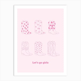 Let S Go Girls Boots In Pink Art Print
