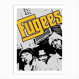 Fugees Art Print