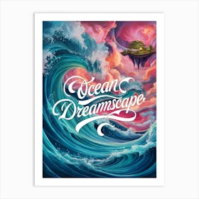 Ocean Dreamscape Art Print