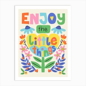 Enjoy the Little Things Colorful Folk Art Flowers Illustration Art Print