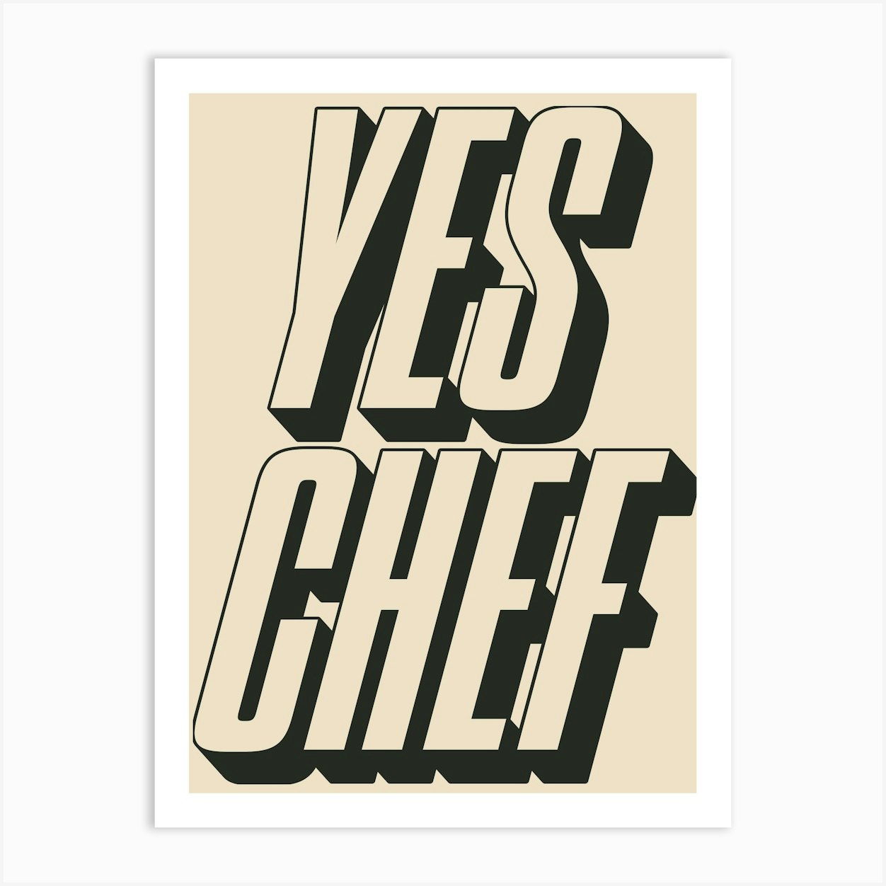 Yes Chef - Funny Kitchen Print Art Print by YOHUGA