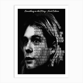 Something In The Way Nirvana Kurt Cobain Text Art Art Print