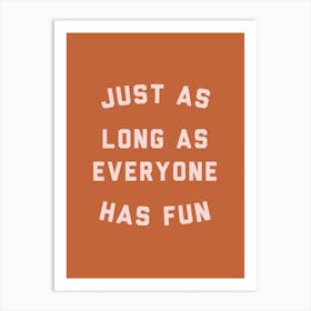 Have Fun Orange Art Print