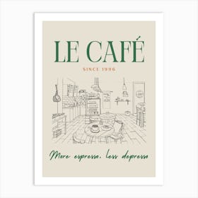 Le Café (More Espresso, Less Depresso) Art Print