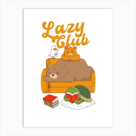 Lazy Club Art Print