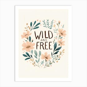 Wild And Free Art Print