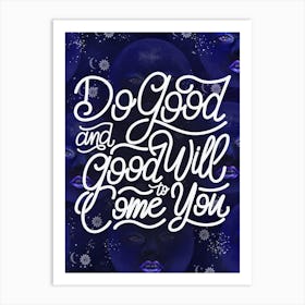 Do Good And Good Will Come You - Lettering motivation poster Art Print