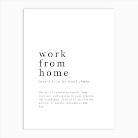 Work From Home - Office Definition Art Print