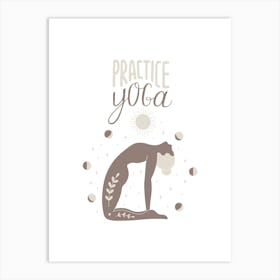 PRACTICE YOGA Art Print