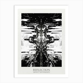 Reflection Abstract Black And White 7 Poster Art Print