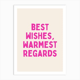 Best Wishes, Warmest Regards | Hot Pink and Cream Art Print