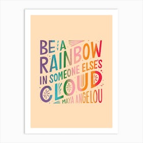 Be A Rainbow Art Print