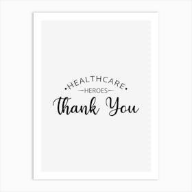 Healthcare Heroes Thank You Art Print