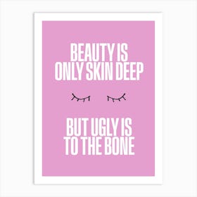 Beauty Skin Deep Art Print