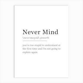 Never Mind Definition Poster - Dictionary Art Print