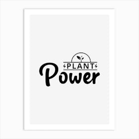 Plant Power Art Print