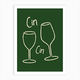 Cin Cin Wine Green Art Print