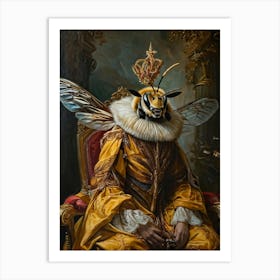 Surrealistic Realistic Painting Depicting A Bee Human Hybrid In Royal Attire As A Regal Portrait Si Art Print