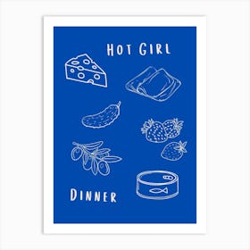 Hot Girl Dinner Blue Art Print