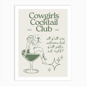 Cowgirl Cocktail Club | All Y’all Are Welcome But Y’all Gotta Act Right 1 Art Print