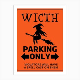 Witch Parking Only 1 Art Print
