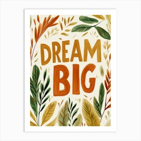 Dream Big (Autumn Version) Art Print