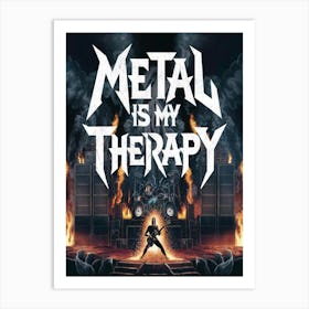 Metal Is My Therapy Art Print