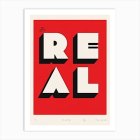 The Be Real Art Print
